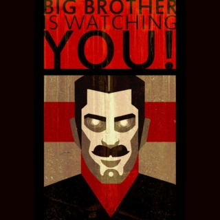 Big Brother is Watching You.