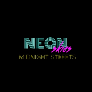 Neon Skies (2) Midnight Streets
