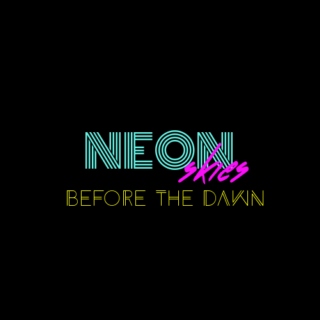 Neon Skies (3) Before the Dawn