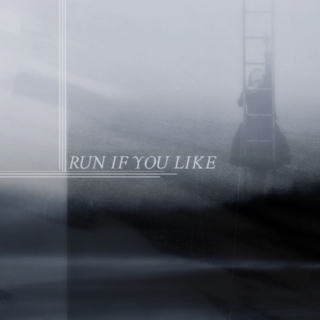 Run If You Like
