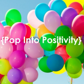 Pop Into Positivity