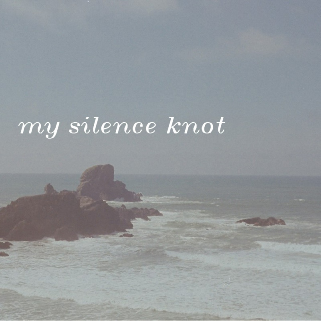 my silence knot