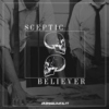 SCEPTIC // BELIEVER