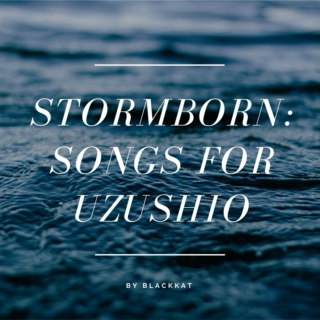 Stormborn: Songs for Uzushio
