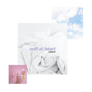 soft at heart