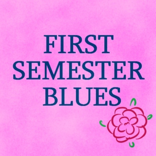 first semester blues