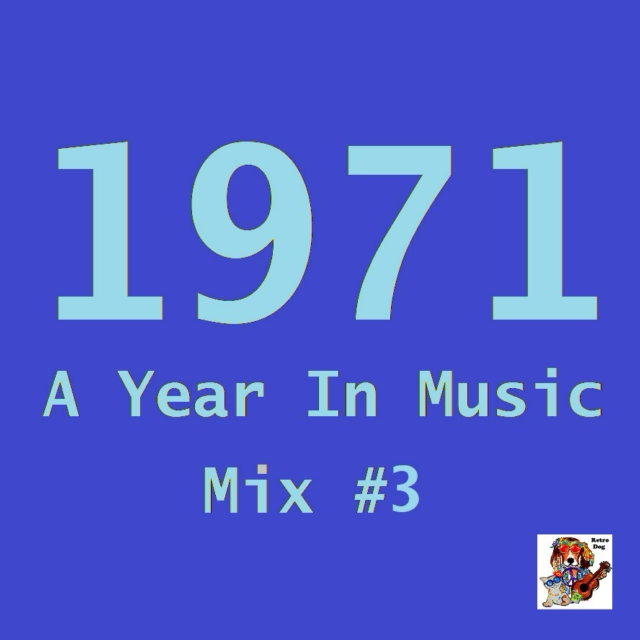 1971: A Year In Music [Mix #3]