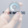 SPIN MIX #36