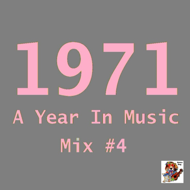 1971: A Year In Music [Mix #4]