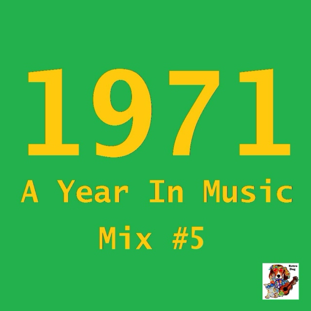 1971: A Year In Music [Mix #5]