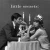 little secrets;