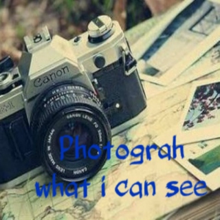 Photograph What I Can See