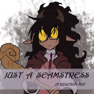 Just a Seamstress