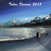 Tahoe Dreams 2018