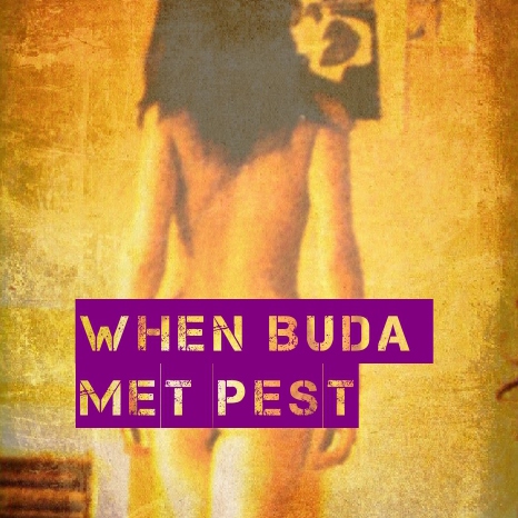 When Buda Met Pest