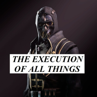 THE EXECUTION OF ALL THINGS