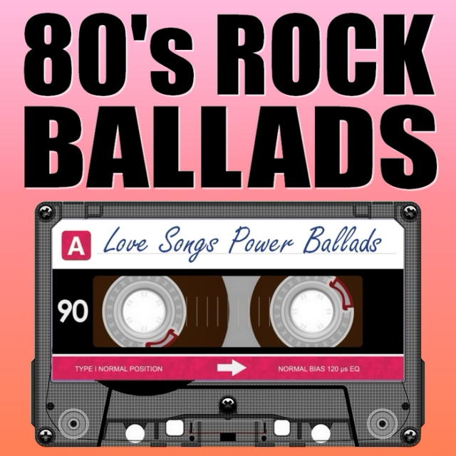 80s Rock Ballads