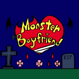 ❤ Monster Boyfriend ❤
