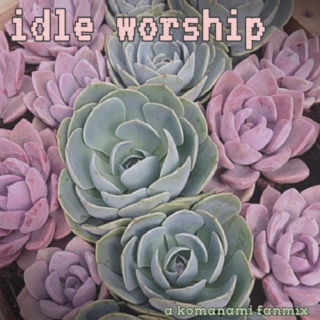 idle worship