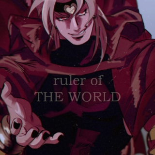 ruler of THE WORLD. 