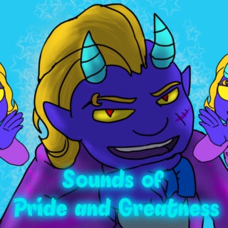 Sounds ♫ of Pride and Greatness⟡⟡⟡