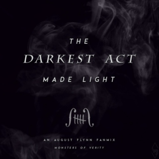 The darkest act made light