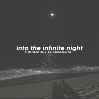 into the infinite night
