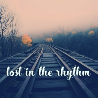 Lost in the Rhythm