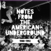 Notes from the American Underground