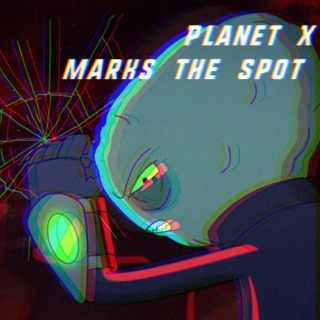 Planet X Marks the Spot