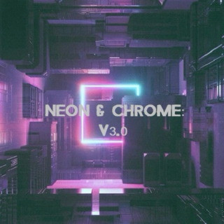 NEON & CHROME: v3.0