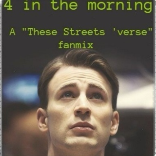 4 in the morning - A "These Streets 'verse" fanmix 