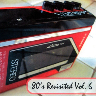 80's Revisited Vol. 6