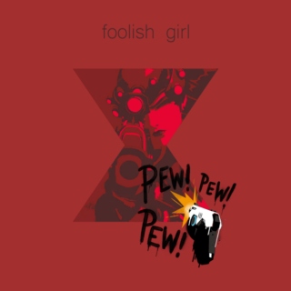 foolish girl