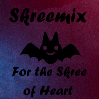 Skreemix: For the Skree of Heart