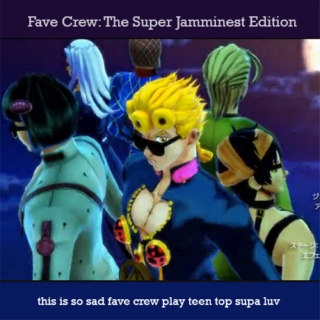 fave crew: the super jamminest edition 