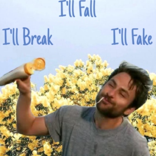 I'll Fall, I'll Break, I'll Fake