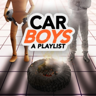 Car Boys: A Playlist