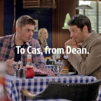 To Cas, From Dean.