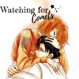 Watching for Comets *:･ﾟ