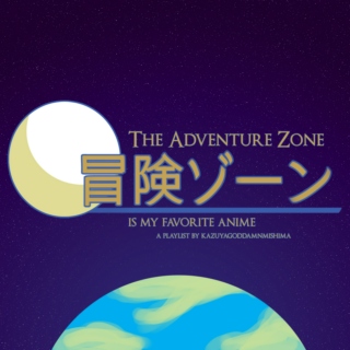 The Adventure Zone is My Favorite Anime