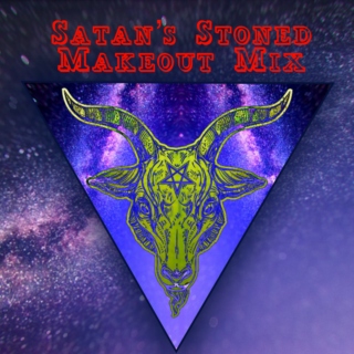 Satan's Stoned Makeout Mix