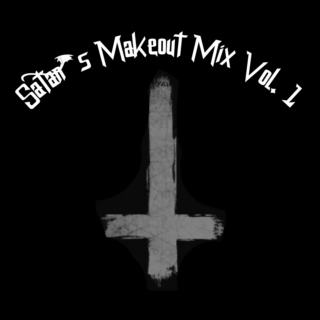 Satan's Makeout Mix Vol.1