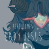 Here Comes Lady Jesus