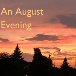 An August Evening