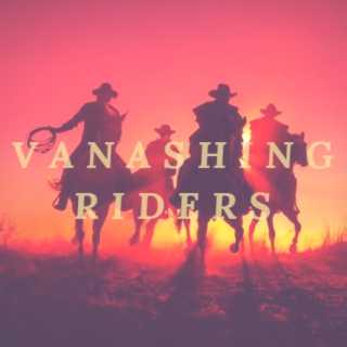 Vanishing Riders