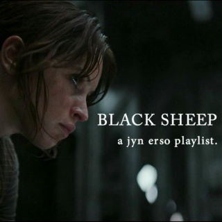 BLACK SHEEP (a jyn erso mix)