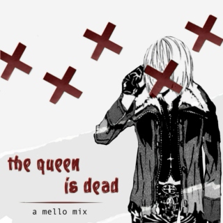 the queen is dead || a mello mix 
