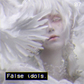 False idols.