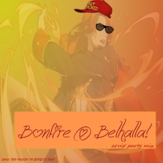 bonfire @ belhalla! (arvis' party mix)